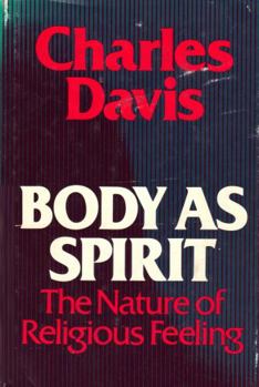 Hardcover Body as Spirit: The Nature of Religious Feeling Book