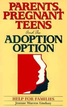 Paperback Parents, Pregnant Teens, and the Adoption Option Book
