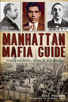 Paperback Manhattan Mafia Guide: Hits, Homes & Headquarters Book