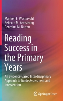 Reading Success in the Primary Years: An Evidence-Based Interdisciplinary Approach to Guide Assessment and Intervention