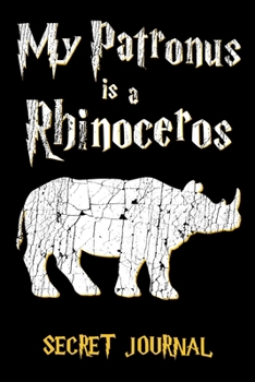 Paperback My Patronus Is A Rhinoceros: 120 Page Blank Line Journal, Notebook Book