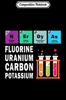 Paperback Composition Notebook: Nerdy As Fluorine Uranium Carbon Potassium - Science Journal/Notebook Blank Lined Ruled 6x9 100 Pages Book