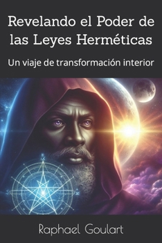 Paperback Revelando el Poder de las Leyes Herméticas: Un viaje de transformación interior [Spanish] Book