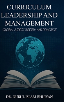 Hardcover CURRICULUM LEADERSHIP and MANAGEMENT: Global Aspect, Theory, and Practice Book