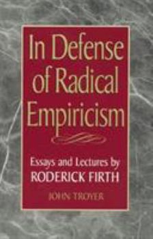Paperback In Defense of Radical Empiricalism: Essays and Lectures by Roderick Firth Book