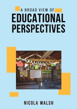 Paperback A Broad View of Educational Perspectives Book