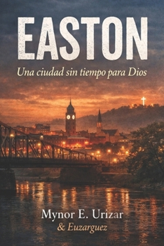 Paperback Easton: Una Ciudad sin tiempo para Dios [Spanish] Book
