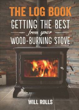 Paperback The Log Book: Getting the Best from Your Woodburning Stove Book