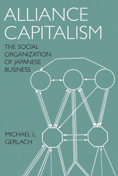 Paperback Alliance Capitalism: The Social Organization of Japanese Business Book