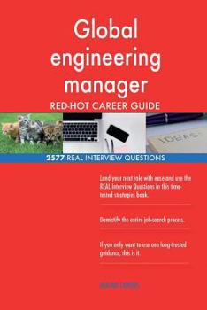 Paperback Global engineering manager RED-HOT Career Guide; 2577 REAL Interview Questions Book