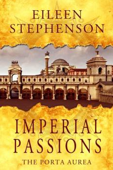 Paperback Imperial Passions: The Porta Aurea Book