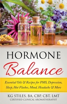 Paperback Hormone Balance Essential Oils & Recipes for PMS, Depression, Sleep, Hot Flashes, Mood, Headache & More Book