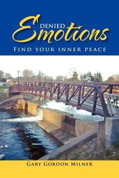 Paperback Denied Emotions: Find Your Inner Peace Book