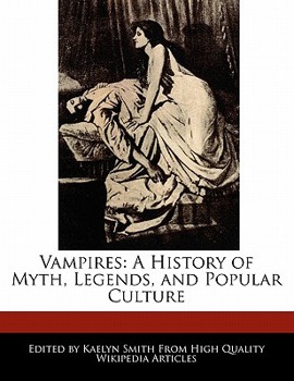 Paperback Vampires: A History of Myth, Legends, and Popular Culture Book