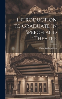 Hardcover Introduction to Graduate in Speech and Theatre Book