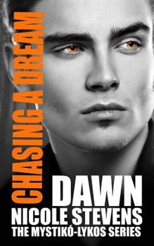 Paperback Chasing a Dream (The Mystiko-lykos Series) Book