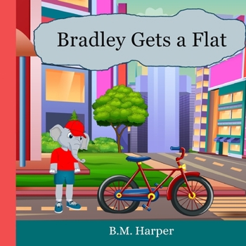 Paperback Bradley Gets A Flat Book