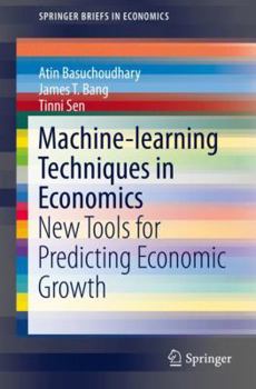 Paperback Machine-Learning Techniques in Economics: New Tools for Predicting Economic Growth Book