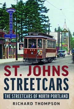 Paperback St. Johns Streetcars: The Streetcars of North Portland Book