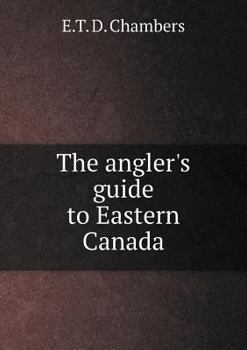 Paperback The angler's guide to Eastern Canada Book