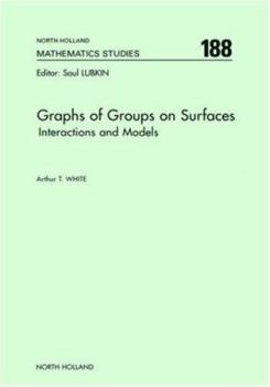 Hardcover Graphs of Groups on Surfaces: Interactions and Models Volume 188 Book