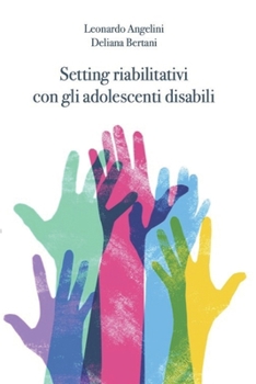 Paperback Setting riabilitativi con gli adolescenti disabili [Italian] Book