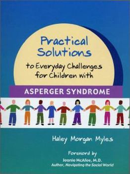 Spiral-bound Practical Solutions to Everyday Challenges for Children with Asperger Syndrome Book