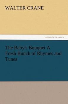 Paperback The Baby's Bouquet A Fresh Bunch of Rhymes and Tunes Book