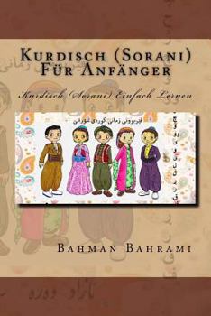 Paperback Kurdisch (Sorani) Fuer Anfaenger: Kurdisch (Sorani) Einfach Lernen [German] Book
