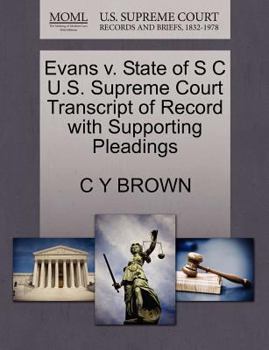 Paperback Evans V. State of S C U.S. Supreme Court Transcript of Record with Supporting Pleadings Book