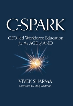 Hardcover C-Spark: CEO-led Workforce Education for the Age of And Book