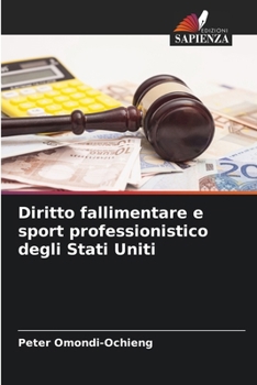 Diritto fallimentare e sport professionistico degli Stati Uniti (Italian Edition)
