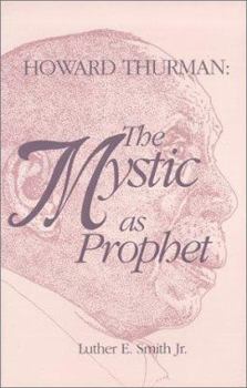 Paperback Howard Thurman: The Mystic as Prophet Book