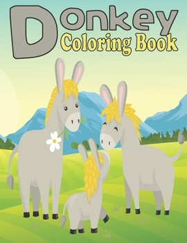 Paperback Donkey Coloring Book: amazing 35 pages donkey coloring book for kids Book
