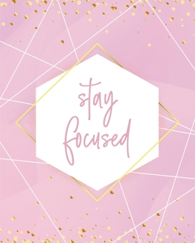 Paperback Stay Focused Notebook: Lined Journal - 150 Pages - 8x10 inch Book