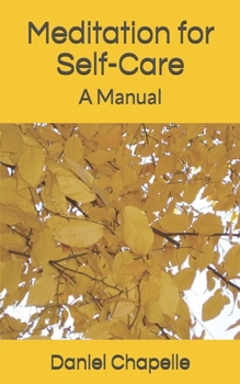 Paperback Meditation for Self-Care: A Manual Book