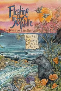 Floating in the Middle : The Future Looms. the Past Haunts