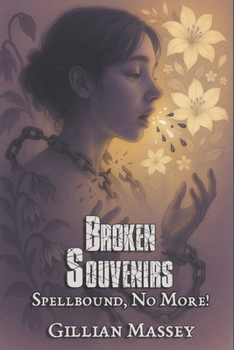 Paperback Broken Souvenirs: Spellbound, No More! Book