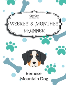 2020 Bernese Mountain Dog Planner: Weekly & Monthly with Password list, Journal calendar for Bernese Mountain Dog owner,8.5x11: 2020 Planner /Journal Gift,135 pages, 8.5x11, Soft cover, Mate Finish