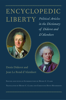 Paperback Encyclopedic Liberty: Political Articles in the Dictionary of Diderot and d'Alembert Book