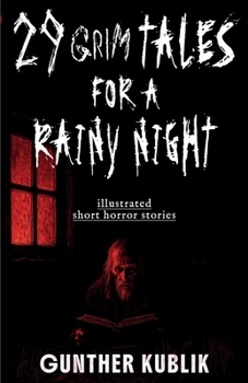 29 Grim Tales for a Rainy Night: illustrated short horror stories