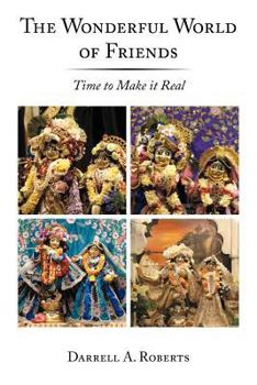 Paperback The Wonderful World of Friends: Time to Make it Real Book