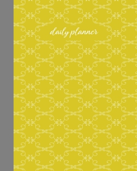 Daily Planner: 180 Days | Undated Schedule Organizer and Hourly Appointment Calendar | Notes, Gratitude, Wellness, and To Do List Sections | Elegant Ornamental Pattern Cover Design in Yellow and Grey