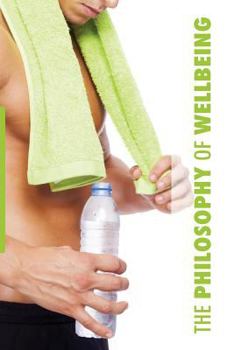 Paperback The Philosophy of Wellbeing: for Him Book