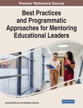 Paperback Best Practices and Programmatic Approaches for Mentoring Educational Leaders Book