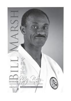 Paperback Shihan Bill Marsh, English Version: A Life for Karate Do Book