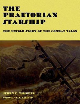 Paperback The Praetorian STARShip - The Untold Story of the Combat Talon Book