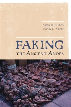 Hardcover Faking the Ancient Andes Book