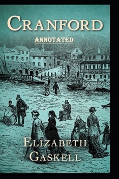 Paperback Cranford by Elizabeth Cleghorn Gaskell(illustrated Edition) Book