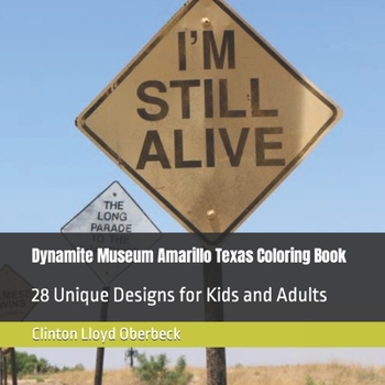 Paperback Dynamite Museum Amarillo Texas Coloring Book: 28 Unique Designs for Kids and Adults Book